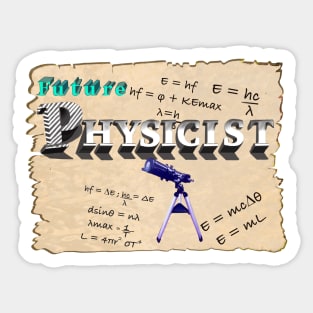 physics formulae and telescope with the words future physicist in 3d science maths student or gift for teacher Sticker